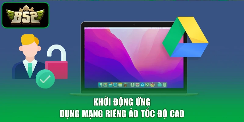 Khởi động ứng dụng mạng riêng ảo tốc độ cao