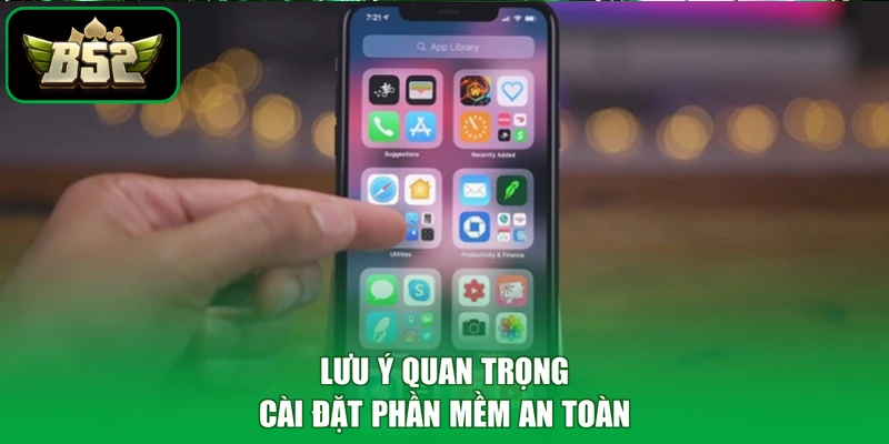 Lưu ý quan trọng cài đặt phần mềm an toàn