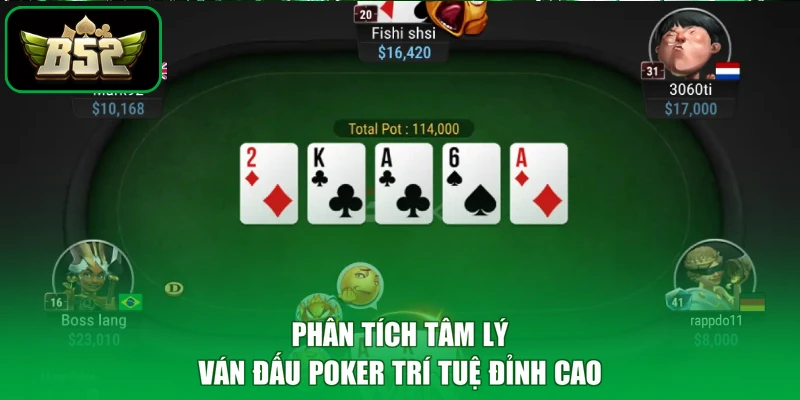Phân tích tâm lý ván đấu poker trí tuệ đỉnh cao
