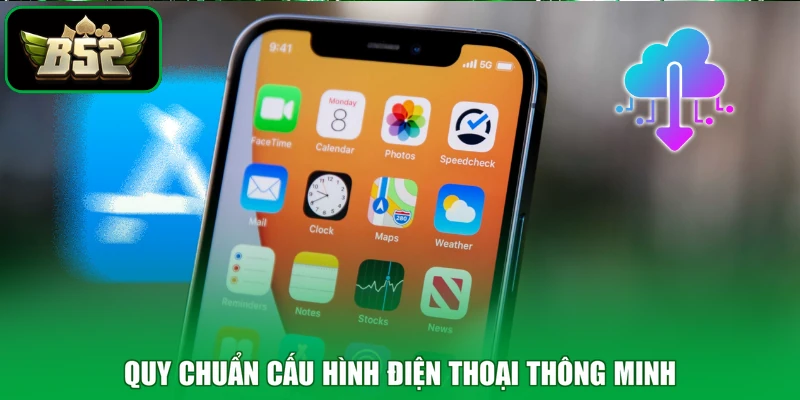 Quy chuẩn cấu hình điện thoại thông minh