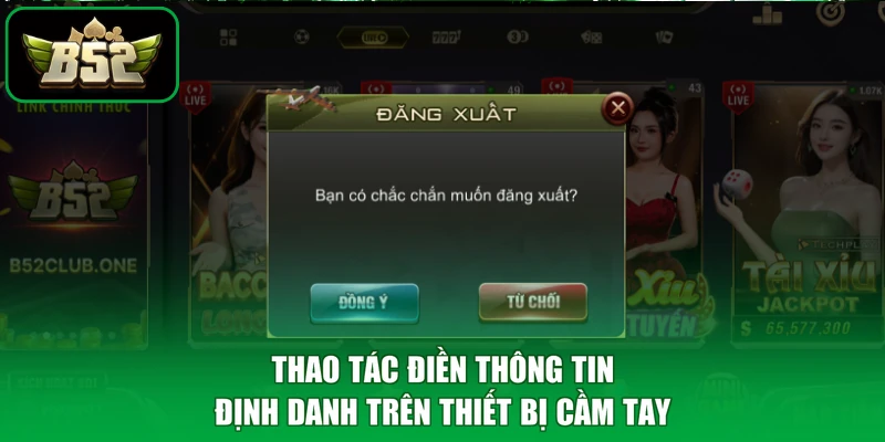 Thao tác điền thông tin định danh trên thiết bị cầm tay