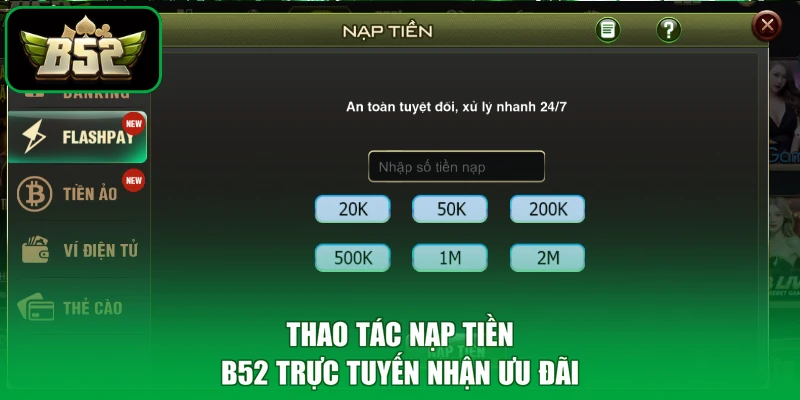 Thao tác nạp tiền B52 trực tuyến nhận ưu đãi