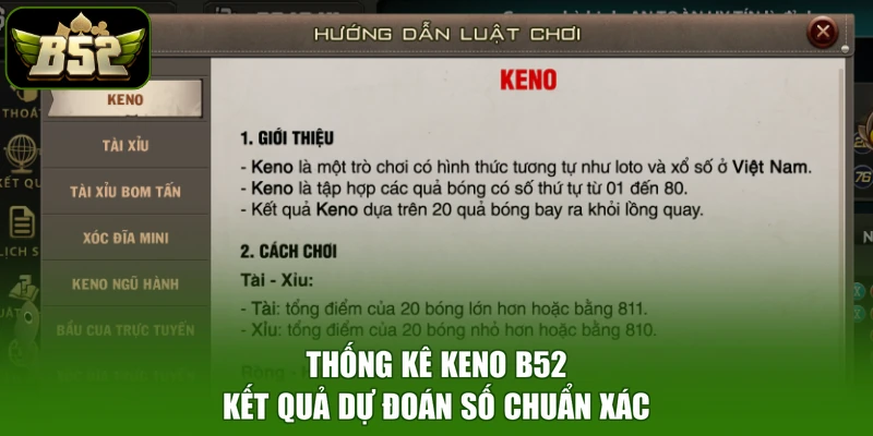 Keno B52 - Đón Vận May Vàng, Ngập Tràn Thắng Lớn Mỗi Ngày 1 Thống kê Keno B52 kết quả dự đoán số chuẩn xác