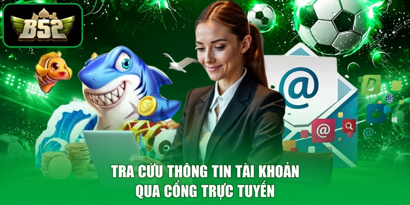 Tra cứu thông tin tài khoản qua cổng trực tuyến